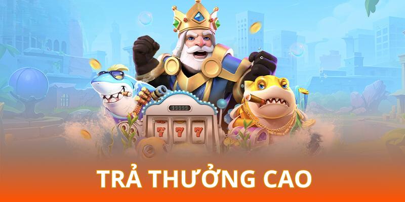 Thưởng săn cá trực tuyến cực cao