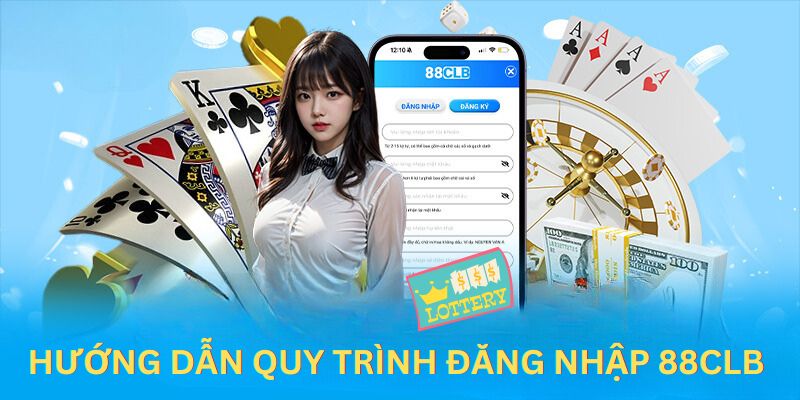 Hướng dẫn quy trình đăng nhập 88Clb chi tiết qua các bước 